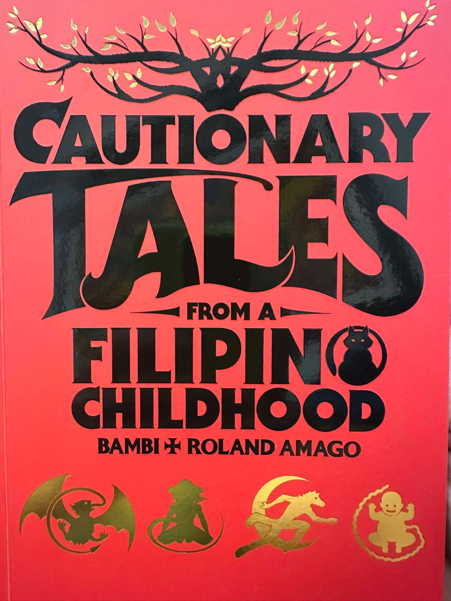 Cover of Cautionary Tales from a Filipino Childhood by Bambi and Roland Amago, black lettering on red with gold folklore-creature icons