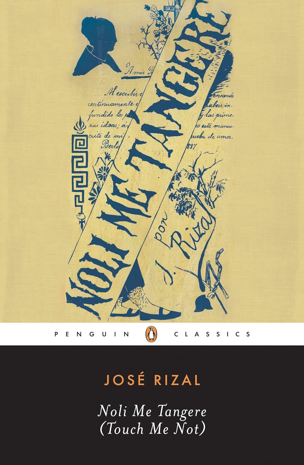 Noli Me Tangere (Touch Me Not) by Jose Rizal, Penguin Classics cover with blue calligraphic title over tan manuscript pages