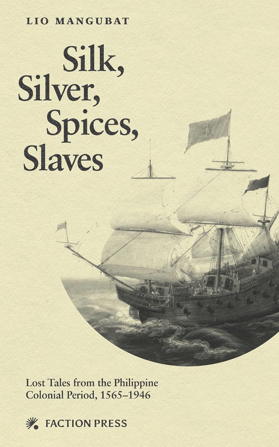 Cover of Silk, Silver, Spices, Slaves by Lio Mangubat, sepia-toned engraving of a galleon ship sailing rough seas