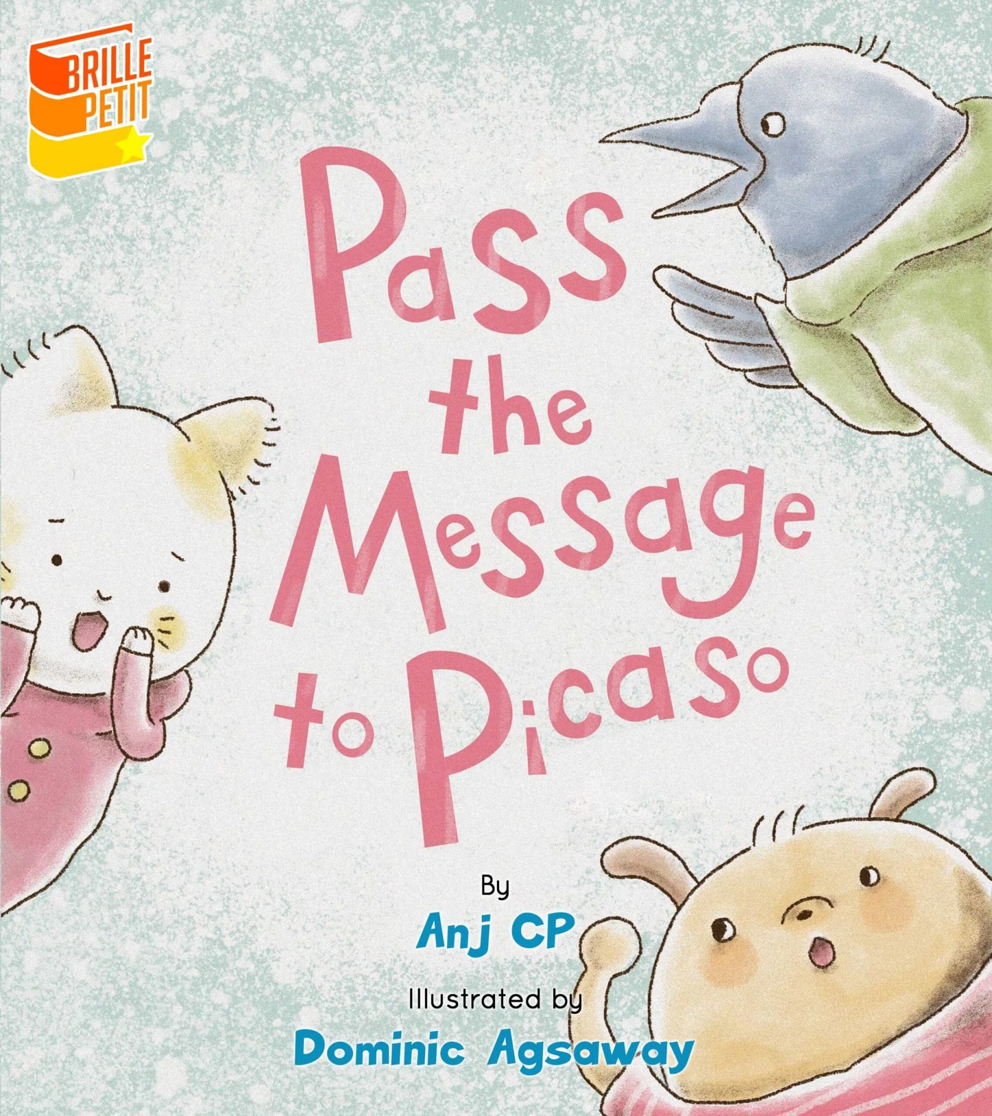Cover of Pass the Message to Picaso, whimsical watercolor illustration of a cat, bird, and baby exchanging a message