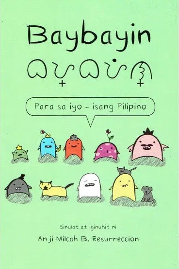 Cover of Baybayin: Para sa Iyo, Isang Pilipino, green background with cute cartoon bird characters and baybayin script lettering