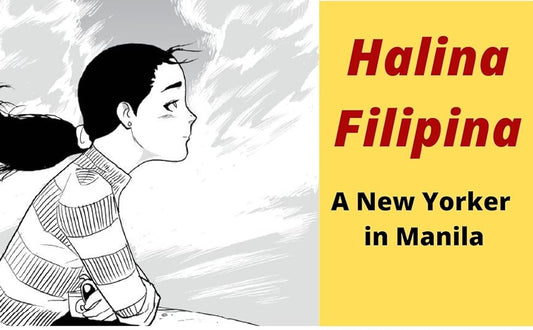 Halina Filipina: A New Yorker in Manila (International Edition, English)