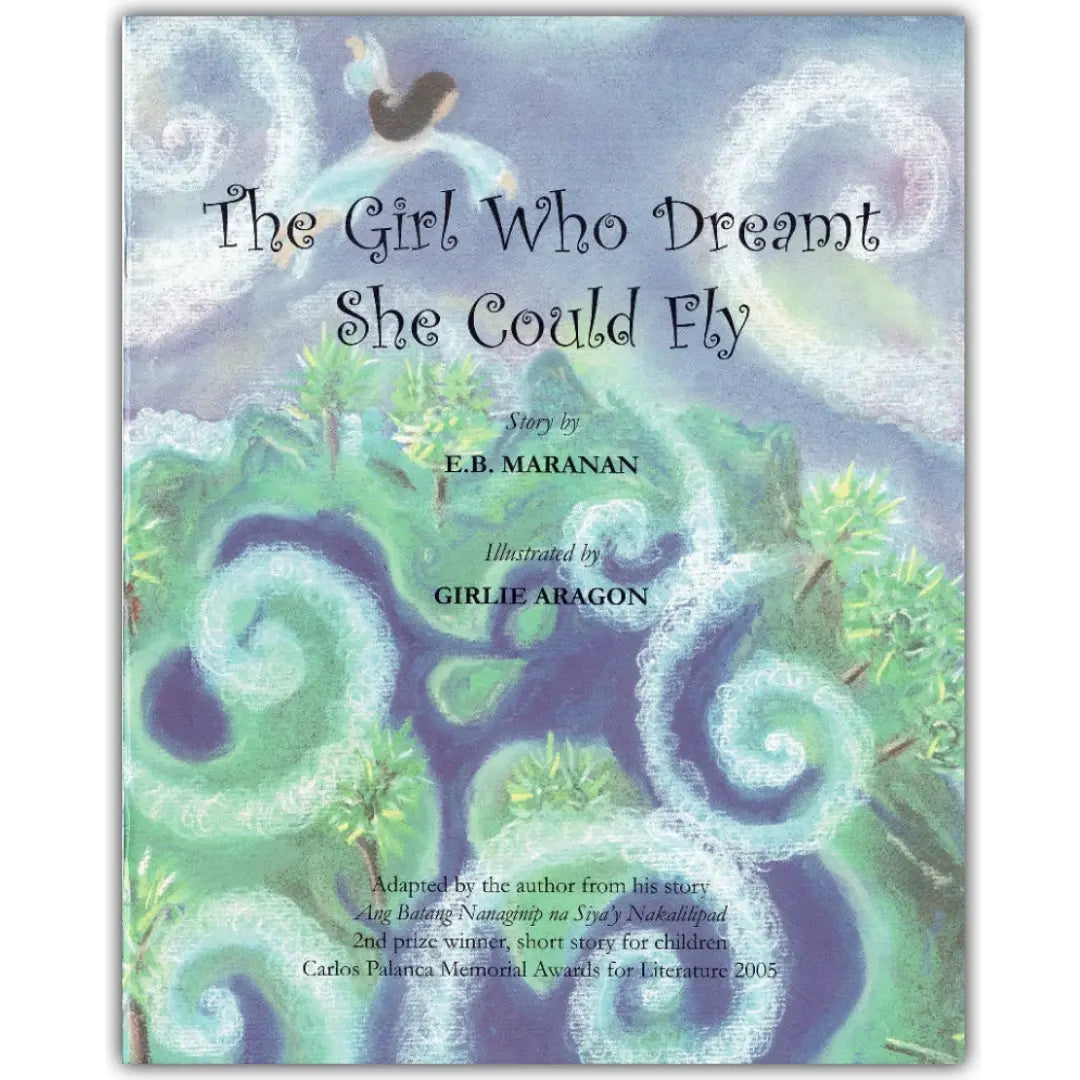 Cover of The Girl Who Dreamt She Could Fly by E.B. Maranan, pastel painting of a girl soaring above swirling clouds and green hills