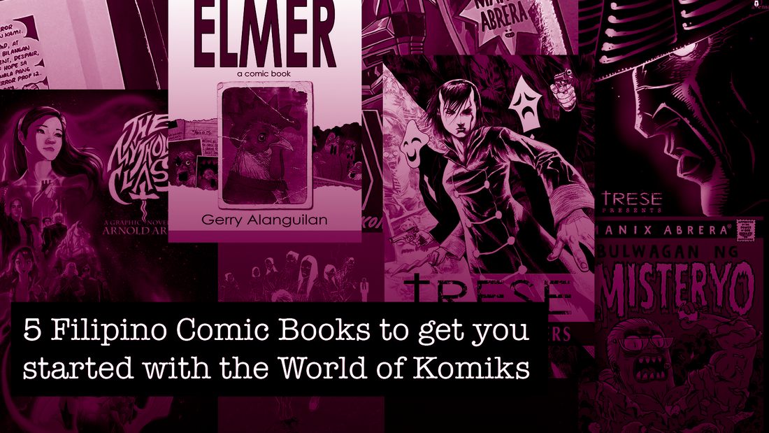 5 Filipino Comic Books to get you started with the World of Komiks