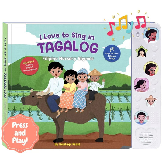 I Love to Sing in Tagalog: Nursery Rhymes Songbook [Bilingual Tagalog/English]