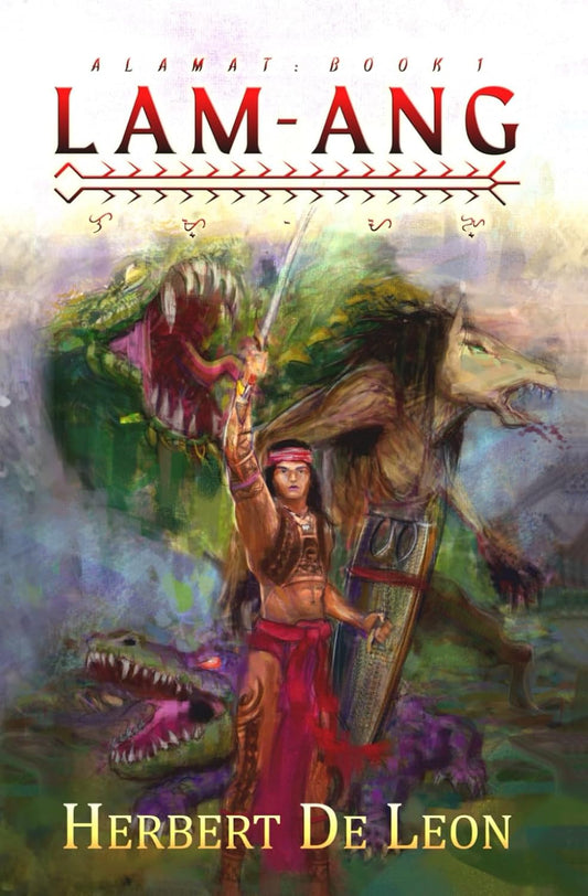 Alamat Book 1: Lam-ang: Philippine Mythology (Alamat Book Series, English)