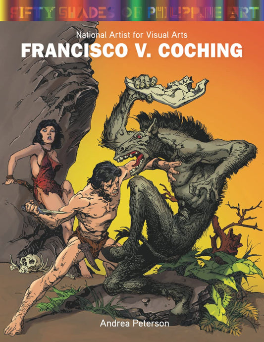 Francisco V. Coching (Fifty Shades of Philippine Art) Paperback – Author: Andrea Peterson (English)