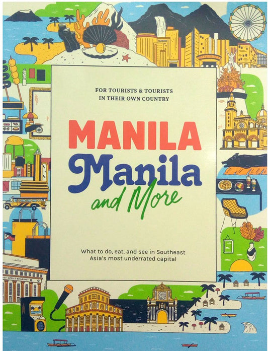 Manila Manila and More Editors: Raymond Ang, Manica C. Tiglao, Michelle Ayuyao [English, Paperback]