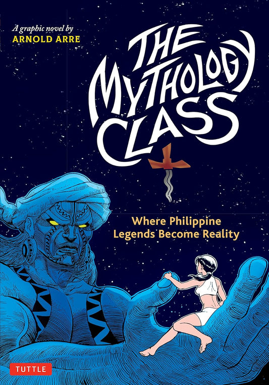 The Mythology Class: Where Philippine Legends Become Reality (International Edition, English)