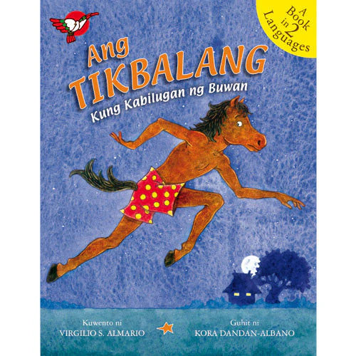 Ang Tikbalang Kung Kabilugan ng Buwan story by Virgilio S. Almario, with illustrations by Kora Dandan-Albano [