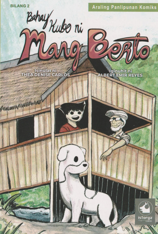 Bahay Kubo ni Mang Berto by Thea Denise Carlos and Albert Emir Reyes [Filipino, Softbound]