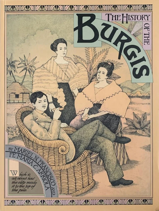 History of the Burgis by Mariel N. Francisco & Fe Maria C. Arriola [English, Softbound]