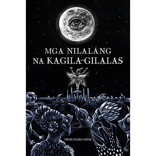 Mga Nilalang na Kagila-gilalas by Edgar Calabia Samar [Filipino, Paperback]