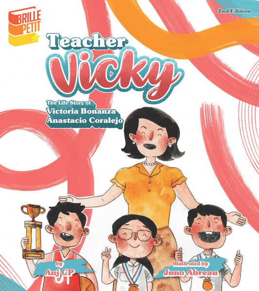 Teacher Vicky (The Life Story Of Victoria Bonanza Anastacio Coralejo)