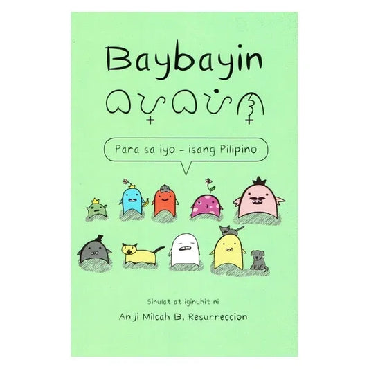 Baybayin: Para sa Iyo - Isang Pilipino by Anji B. Micah Resurreccion, [Filipino, Softcover]